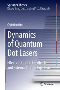 Dynamics of Quantum Dot Lasers: Effects of Optical Feedback and External Optical Injection [Repost]