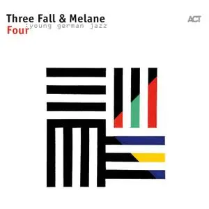 Three Fall & Melane - Four (2017) [Official Digital Download]