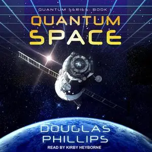 «Quantum Space» by Douglas Phillips