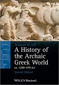 A History of the Archaic Greek World, ca. 1200-479 BCE, 2nd Edition