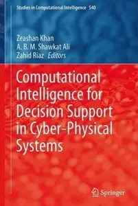 Computational Intelligence for Decision Support in Cyber-Physical Systems [Repost]