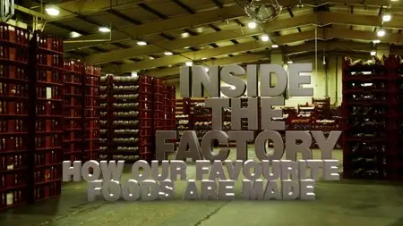BBC - Inside the Factory: How Our Favourite Foods Are Made - Bread (2015)