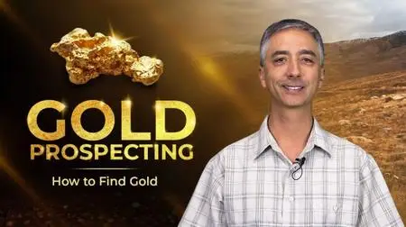 Gold Prospecting - How to Find Gold