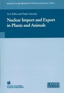 Vitaly Citovsky, Nuclear Import and Export in Plants and Animals (Repost)