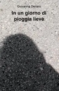 In un giorno di pioggia lieve