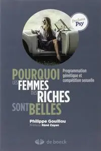 Philippe Gouillou, "Pourquoi les femmes des riches sont belles ?: Programmation génétique et compétition sexuelle"