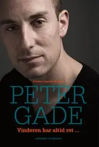 «Vinderen har altid ret ...» by Kristine Jægesen Wilkens,Peter Gade