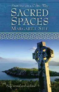 Sacred Spaces : Stations on a Celtic Way, Third Revised Edition