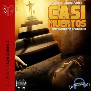 «Casi muertos» by Alberto López Aroca