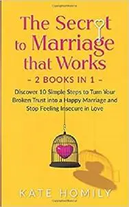 The Secret to Marriage that Works – 2 Books in 1