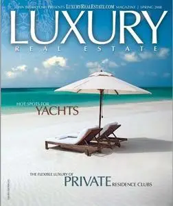 Luxury Real Estate, Spring 2008