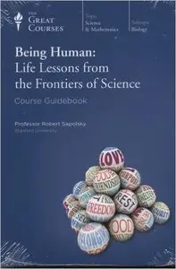 Being Human: Life Lessons from the Frontiers of Science