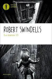Robert Swindells - La stanza 13