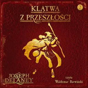 «Klątwa z przeszłości» by Joseph Delaney