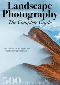 Landscape Photography The Complete Guide - February 2024