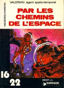 Vale?rian - HS1 - Par les chemins de l'espace cbz