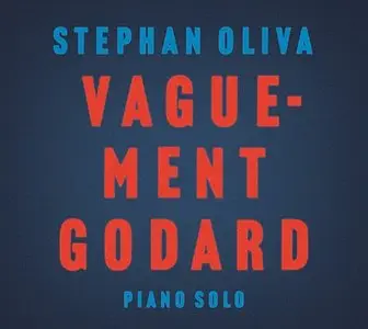 Stephan Oliva - Vaguement Godard (2013) {Philippe Ghielmetti}