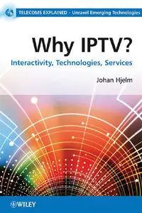 Why IPTV: Interactivity, Technologies, Services (repost)