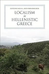Localism in Hellenistic Greece