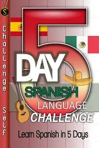 «5-Day Spanish Language Challenge» by Challenge Publishing