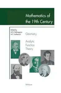 Mathematics of the 19th Century: Geometry, Analytic Function Theory