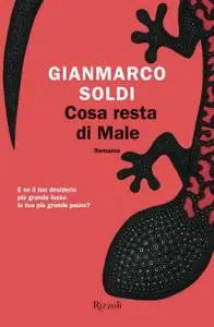 Gianmarco Soldi - Cosa resta di Male