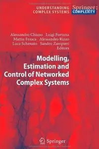 Modelling, Estimation and Control of Networked Complex Systems