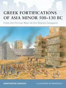 Greek Fortifications of Asia Minor 500-130 BC (Osprey Fortress 90)
