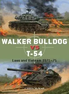 Walker Bulldog vs T-54: Laos and Vietnam 1971-75 (Osprey Duel 94)