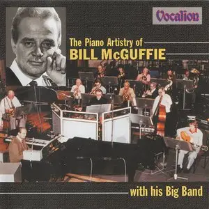 Bill McGuffie Big Band - The Piano Artistry of Bill McGuffie [Remastered Edition] (2000)