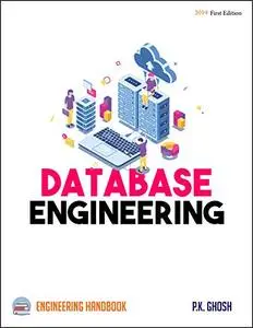 Database Engineering: Engineering Handbook