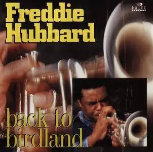 Freddie Hubbard - Back To Birdland (1982) {Drive Archive DE2-41036 rel 1994}