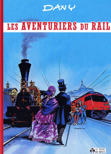 Les Aventuriers du Rail - Intégrale