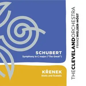 Cleveland Orchestra & Franz Welser-Möst - Schubert: Symphony No. 9 & Křenek: Static and Ecstatic (2020) [Of Dgtl Dwnld 24/88]
