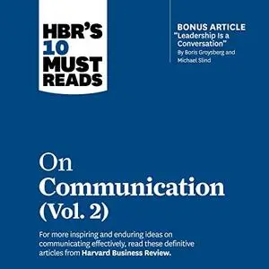 HBR's 10 Must Reads on Communication, Vol. 2: HBR's 10 Must Reads Series [Audiobook]