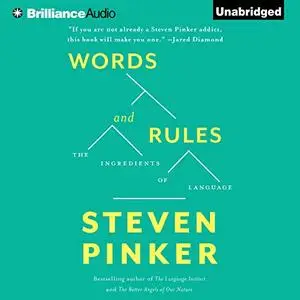 Words and Rules: The Ingredients of Language [Audiobook]