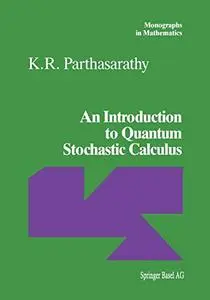 An Introduction to Quantum Stochastic Calculus