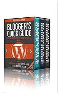 Successful Bloggers Box Set (Blogger's Quick Guides, Books 1-3)