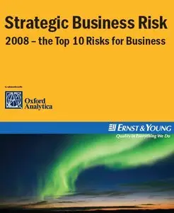 Ernst & Young: Strategic Business Risk 2008 — The Top 10 Risks for Global Business