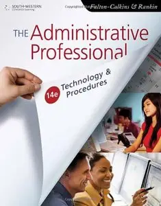 The Administrative Professional: Technology & Procedures 
