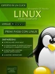 Alessandro Di Nicola - Linux. Corso completo. Livello 1