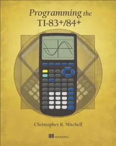 Programming the TI-83 Plus/TI-84 Plus