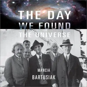 The Day We Found the Universe [Audiobook]