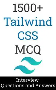 1500+ Talwind CSS Interview Questions and Answers : MCQ Format Questions | Freshers to Experienced