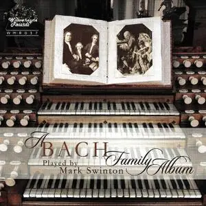 Mark Swinton - The Bach Family Album (2016)