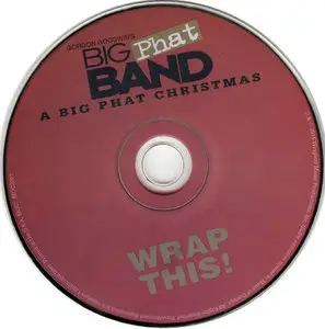 Gordon Goodwin's Big Phat Band - Wrap This! - A Big Phat Christmas (2015)