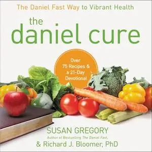 «The Daniel Cure» by Susan Gregory,Richard J. Bloomer