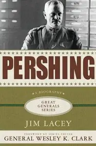 Pershing: A Biography (Great Generals)