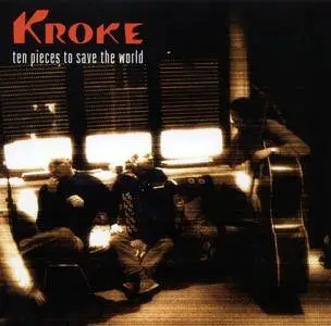 Kroke - Ten Pieces to Save the World (2003) {Oriente Musik RIEN CD 45}