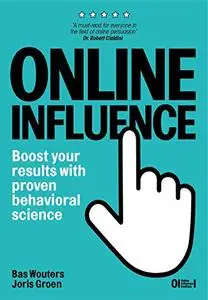 Online Influence: Boost your results with proven behavioral science